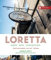 Loretta kocht echt italienisch: Familienrezepte aus der Toskana