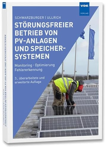 Störungsfreier Betrieb von PV-Anlagen und Speichersystemen: Monitoring | Optimierung | Fehlererkennung