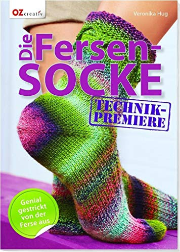 Die Fersensocke: Genial gestrickt von der Ferse aus