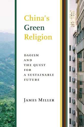 China's Green Religion: Daoism and the Quest for a Sustainable Future