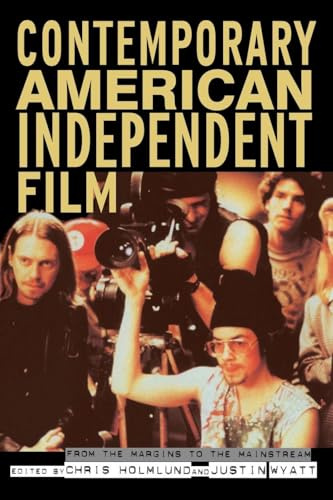 Contemporary American Independent Film: From the Margins to the Mainstream