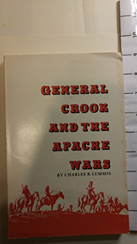 General Crook and the Apache Wars