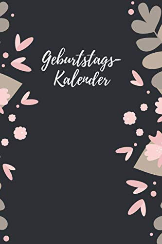 Geburtstagskalender: Nie wieder Geburtstage oder Geschenke vergessen! Jahresunabhängig, A5
