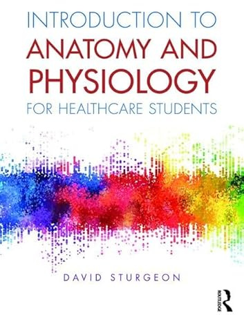 Introduction to Anatomy and Physiology for Healthcare Students