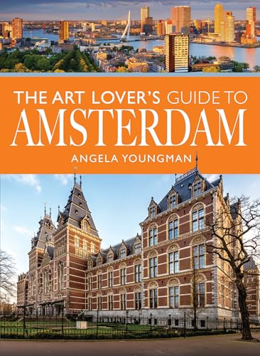 The Art Lover's Guide to Amsterdam (City Guides)