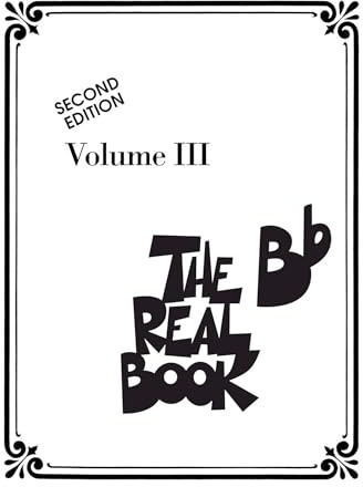 The Real Book - Volume III: BB Edition (Real Books (Hal Leonard), Band 3)