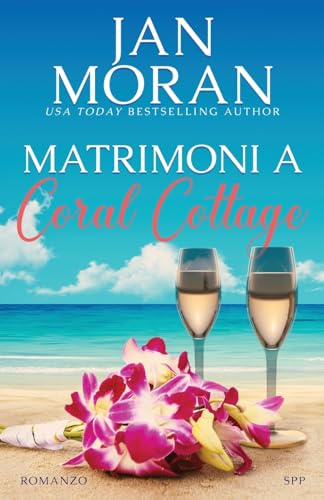 Matrimoni a Coral Cottage (Coral Cottage Italiano, Band 4)