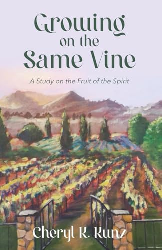 Growing on the Same Vine A Study on the Fruit of the Spirit