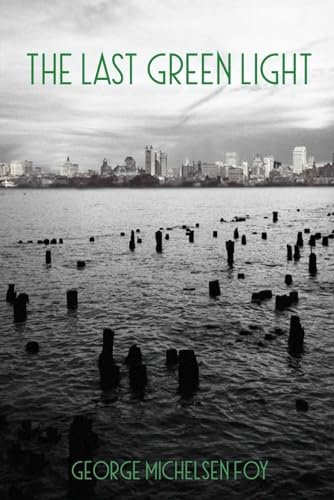 The Last Green Light (Guernica World Editions, 77)
