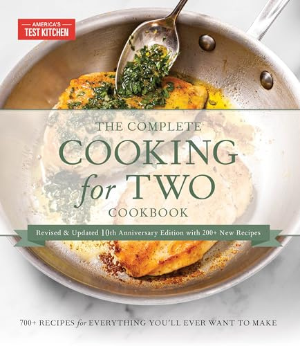 The Complete Cooking for Two Cookbook, 10th Anniversary Gift Edition: 650 Recipes for Everything You'll Ever Want to Make