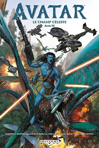 Avatar - Tome 03 Le champ céleste (03)