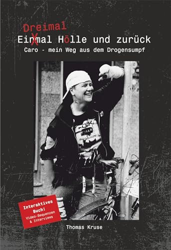 Dreimal Hölle und zurück: Caro: Mein Weg aus dem Drogensumpf