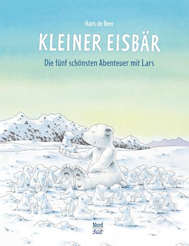 Kleiner Eisbär: Die fünf schönsten Abenteuer mit Lars