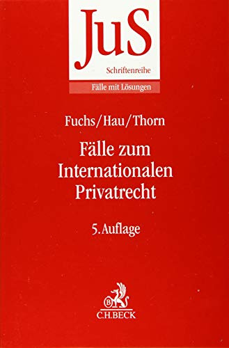 Fälle zum Internationalen Privatrecht: mit Internationalem Zivilverfahrensrecht (JuS-Schriftenreihe/Fälle mit Lösungen)