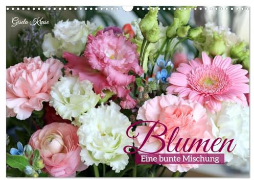 Blumen - Eine bunte Mischung (Wandkalender 2026 DIN A3 quer), CALVENDO Monatskalender: Strahlende Blüten und Sträuße