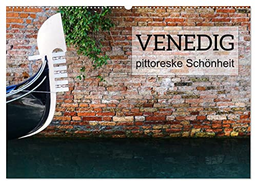 Venedig - pittoreske Schönheit (Wandkalender 2026 DIN A2 quer), CALVENDO Monatskalender: Der malerische Charme Venedigs lässt die Menschen, die einmal ... Stadt zu stillen. (CALVENDO Orte)