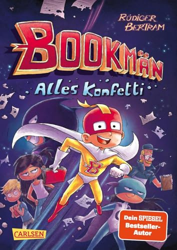 Bookmän: Alles Konfetti: Witzige Abenteuerreihe um einen Superhelden der Extraklasse für Jungs und Mädchen ab 7 | Nominiert für den Deutschen Kinderbuchpreis 2024