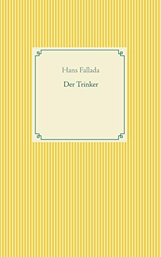 Der Trinker (Taschenbuch-Literatur-Klassiker)
