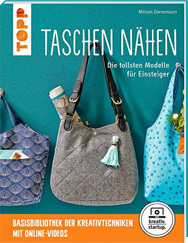 Taschen nähen (kreativ.startup.): Die tollsten Modelle für Einsteiger