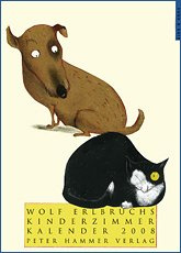Wolf Erlbruchs Kinderzimmerkalender 2008. Hund und Katz