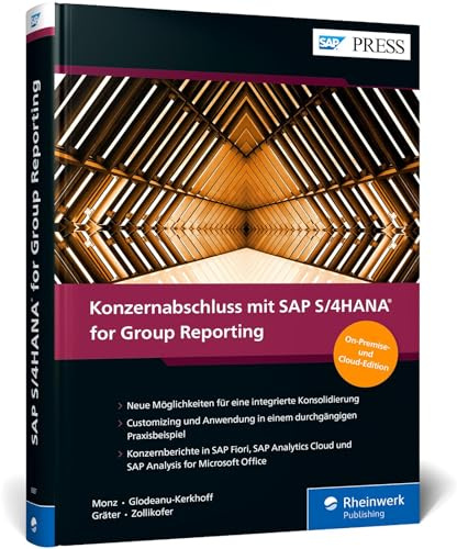 Konzernabschluss mit SAP S/4HANA for Group Reporting: Konsolidierung, Konzernberichterstattung, Management Reporting (SAP PRESS)
