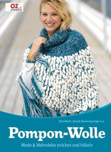 Pompon- Wolle: Mode & Accessoires stricken und häkeln