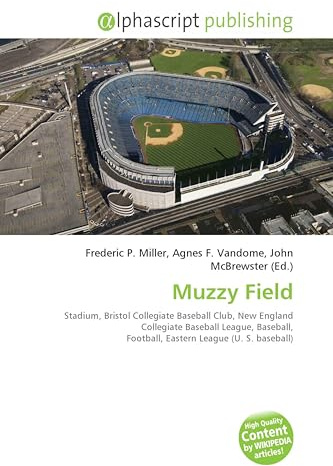 Muzzy Field: Stadium, Bristol Collegiate Baseball Club, New England Collegiate Baseball League, Baseball, Football, Eastern League (U. S. baseball)