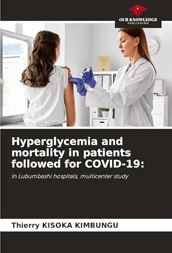 Hyperglycemia and mortality in patients followed for COVID-19:: In Lubumbashi hospitals, multicenter study