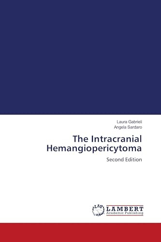 The Intracranial Hemangiopericytoma: Second Edition