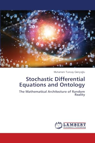 Stochastic Differential Equations and Ontology: The Mathematical Architecture of Random Reality