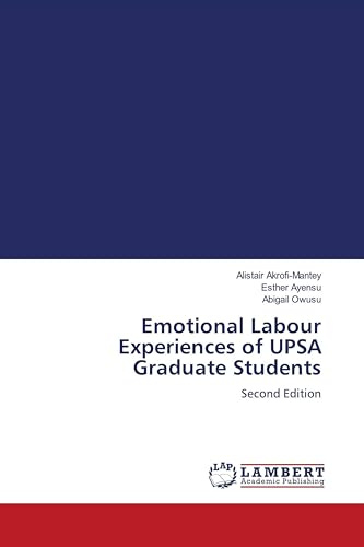 Emotional Labour Experiences of UPSA Graduate Students: Second Edition