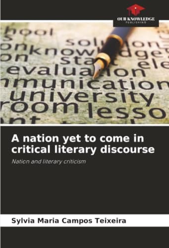 A nation yet to come in critical literary discourse: Nation and literary criticism