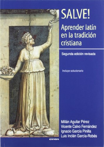 Salve! aprender latín en la tradición cristiana (VARIOS)