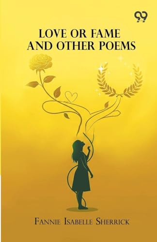 Love Or Fame And Other Poems