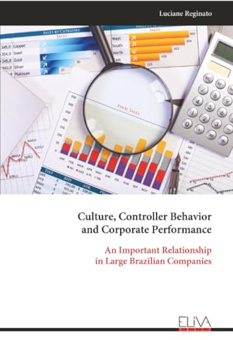 Culture, Controller Behavior and Corporate Performance: An Important Relationship in Large Brazilian Companies