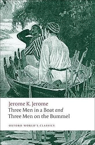 Three Men in a Boat and Three Men on the Bummel (Oxford World's Classics)