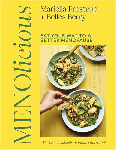 Menolicious: Eat Your Way to a Better Menopause - THE INSTANT SUNDAY TIMES BESTSELLER
