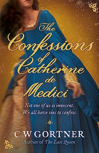 The Confessions of Catherine de Medici (International Edition)