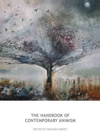 The Handbook of Contemporary Animism (Acumen Handbooks)
