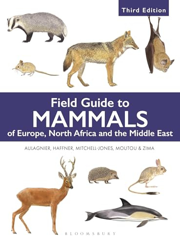 Field Guide to Mammals of Europe, North Africa and the Middle East: Third Edition (Bloomsbury Naturalist)