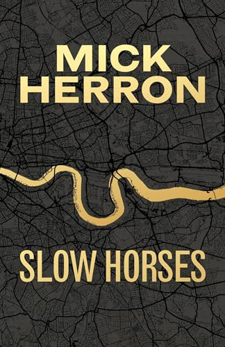 Slow Horses: Limited Special Anniversary Edition from ‘Britain’s greatest living thriller writer’ (Slough House Thriller)