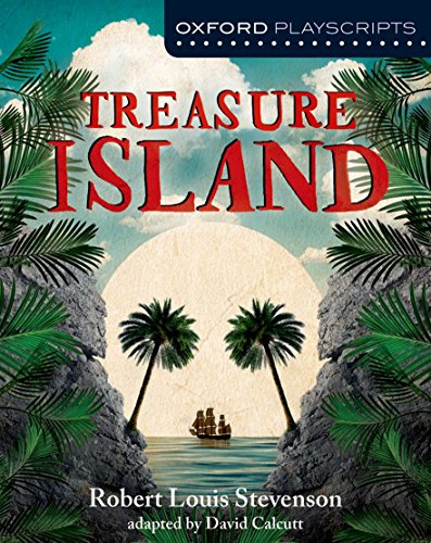 Oxford Playscripts: Treasure Island: Drama Script