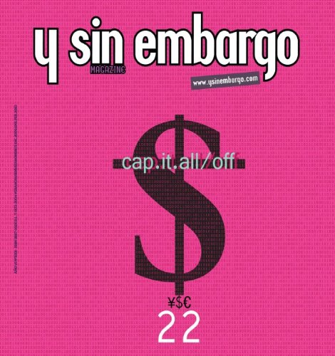 Compro empresas en crisis ...: Y Sin Embargo Magazine #22, Cap.It.All/Off