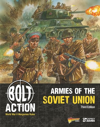 Bolt Action: Armies of the Soviet Union: Third Edition: 4 | World War II Tabletop Wargame Army Supplement, Updated Rules, Units & Force Selection