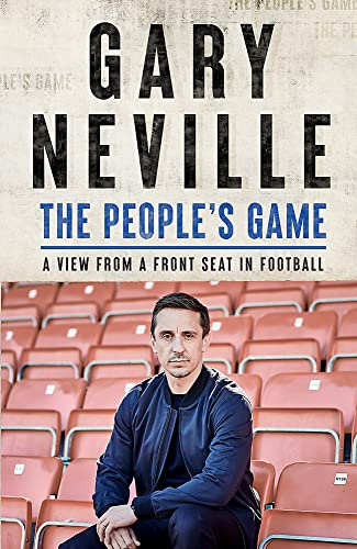 The People's Game: The bestselling book about the future of football from England and Manchester United legend Gary Neville