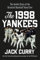 The 1998 Yankees: The Inside Story of the Greatest Baseball Team Ever