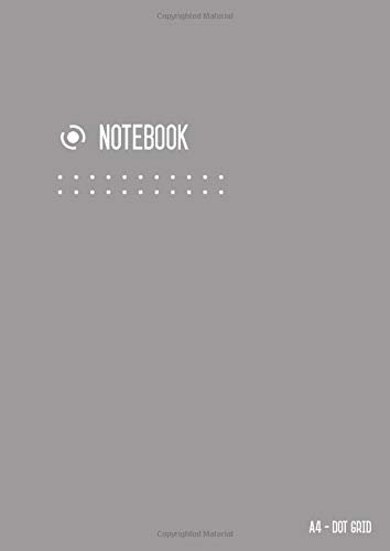 Dot Grid Notebook A4: Journal Notebook Gray for Writing and Drawing, Blank, Large, Soft Cover, Dotted Matrix, Numbered Pages, No Bleed