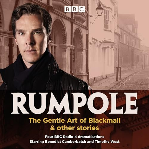 Rumpole: The Gentle Art of Blackmail & other stories: Four BBC Radio 4 dramatisations