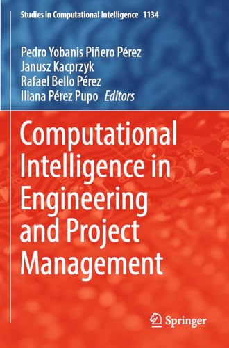 Computational Intelligence in Engineering and Project Management (Studies in Computational Intelligence)