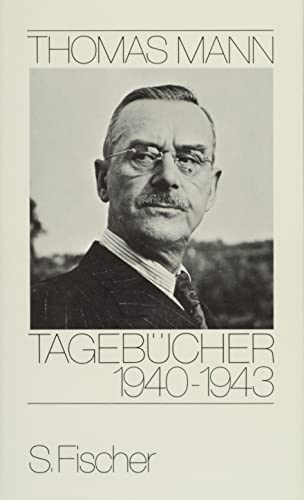Tagebücher 1940-1943 (Thomas Mann, Tagebücher in zehn Bänden)